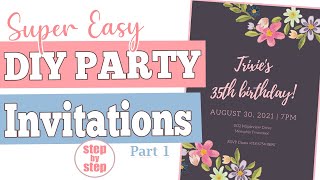 How To Make a Digital Party Invitation  Easy DIY Invitation for All Occasions Part 1 [upl. by Ainnos]