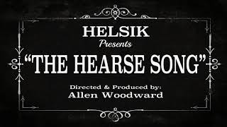 Helsik  The Hearse Song OFFICIAL VIDEO [upl. by Elidad]