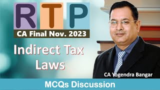 ICAI CA Final IDT  RTP MCQs Discussion  for Nov 2023 Exams by CA Yogendra Bangar [upl. by Siblee670]