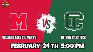 Full Court PreP  Orchard Lake St Marys vs Detroit Cass Tech  Full Livestream [upl. by Norok]