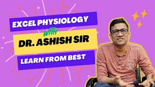 Excel Physiology with Dr Ashish Sir [upl. by Hsemar]