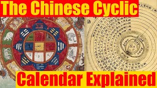 The Chinese 60 Year Cyclic Sexagenary Calendar Explained [upl. by Aihsa]