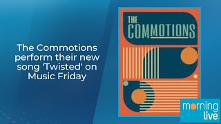 The Commotions perform their new song Twisted on Music Friday [upl. by Weissman]