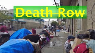 Death Row Skid Row Los Angeles Homeless Encampments Downtown LA [upl. by Ahsenik]