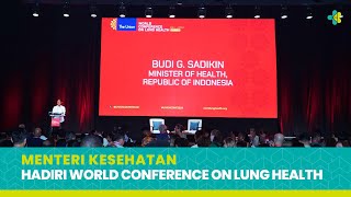 Menteri Kesehatan Hadiri World Conference on Lung Health [upl. by Merwin]