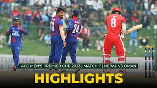 Match Highlights  Match 7  NEPAL vs OMAN  ACC Mens Premier Cup 2023 [upl. by Lairret]