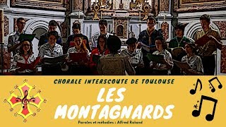 Les Montagnards  Chorale Interscoute de Toulouse [upl. by Debby328]