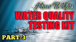 How to Use WATER QUALITY TESTING FIELD KIT  PART3 [upl. by Nosidda]