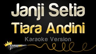 Tiara Andini  Janji Setia Karaoke Version [upl. by Nagad]