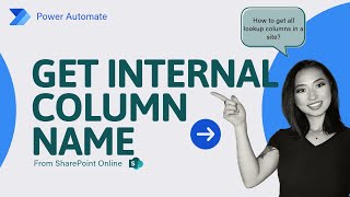 Get Internal Column Name from SharePoint Online to Power Automate [upl. by Aynas606]