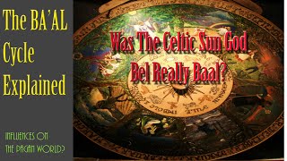 The Baal Cycle Explained Canaanite Gods EL MOT YAM ANAT and Was Celtic Sun God Bel Really Baal [upl. by Nuhsal]