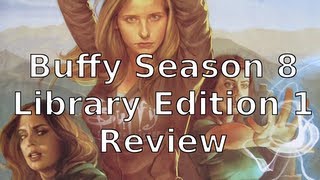 Buffy The Vampire Slayer Season 8 Library Edition Volume 1 Review [upl. by Kristoforo]