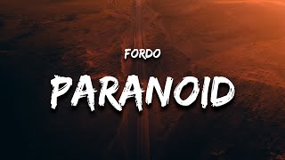 Fordo  PARANOID Lyrics [upl. by Errecart]