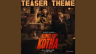 King of Kotha Teaser Theme From quotKing of Kothaquot [upl. by Wolfgram]