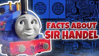 Facts about Sir Handel  Thomas The Tank Engine REUPLOAD [upl. by Ardaed390]