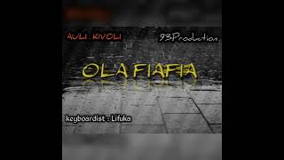 OLA FIAFIA  AULI  KIVOLI [upl. by Nalor]