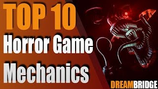 Top 10 Horror Game Mechanics [upl. by Aitnauq54]