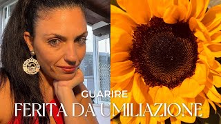 Nuovo Video Guarire la ferita da umiliazione [upl. by Harelda]