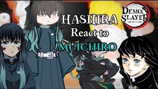 •Hashira react to muichiro • Part 10 muichiro [upl. by Kono]