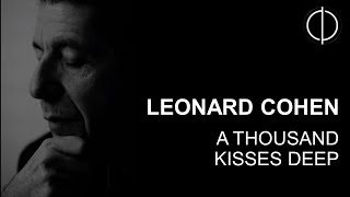 Leonard Cohen  A Thousand kisses deep [upl. by Norvall]