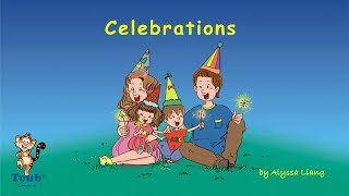 Unit 16 Celebrations  Story 1 quotCelebrationsquot by Alyssa Liang [upl. by Nnylf]