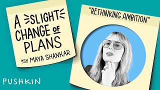 Rethinking Ambition  A Slight Change of Plans  Maya Shankar [upl. by Schulman]