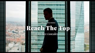 Reach The Top  By Álex González amp Eurostars Hotels [upl. by Pearline689]