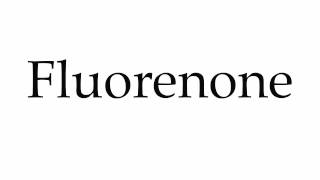 How to Pronounce Fluorenone [upl. by Ailahs]