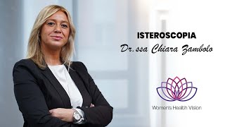 Isteroscopia  Dr ssa Chiara Zambolo [upl. by Mora]