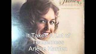 Arlene Harden  It Takes A Lot of Tenderness [upl. by Pantin]