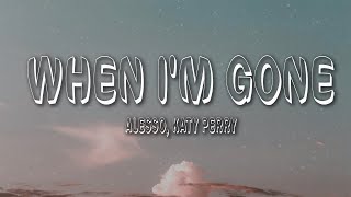 Alesso Katy Perry  When Im Gone Lyrics [upl. by Haidej331]