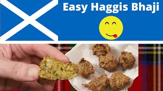 HAGGIS  BHAJI  PAKORA [upl. by Jahdol]