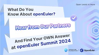 What Do You Know About openEuler Hear from Our Partners [upl. by Halley270]