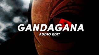 GANDAGANA  AUDIO EDIT [upl. by Sheepshanks421]