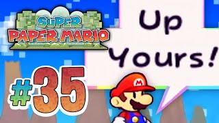 UP YOURS  Super Paper Mario 35 [upl. by Caria7]