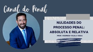 NULIDADES NO PROCESSO PENAL absolutas e relativas [upl. by Yanehc]