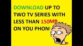 How to download TVSERIES of size 350MB with less than 80MB on your Android phone [upl. by Lock]