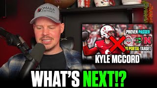 WHAT THE HELL HAPPENED WITH KYLE MCCORD amp WHATS NEXT FOR NEBRASKA AT QB [upl. by Leicam]