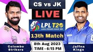 Lanka Premier League Live  Colombo Strikers vs Jaffna Kings Live  CS vs JK Live 13th Match LPL [upl. by Gaudet]