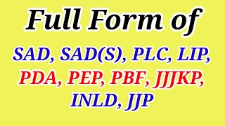 SAD SADS PLC LIP PDA PED PBF JJJKP INLD JJP Full Form Meaning  Political Party Name list [upl. by Trebla141]