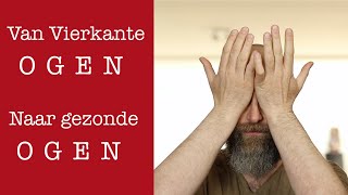 Van vierkante ogen naar gezonde ogen [upl. by Whetstone413]