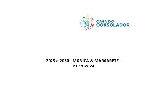 2025 a 2030  MÔNICA amp MARGARETE  21112024 [upl. by Welcome]