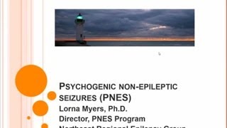 Nonepileptic seizures Webinar  An Introduction for patients and loved ones  Dr Lorna Myers [upl. by Giltzow]