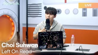 Choi Suhwan 최수환  Left on Read  KPop Live Session  Radio’n Us [upl. by Romaine]