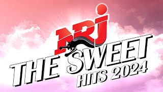 Top Music NRJ Hits 2024  NRJ Sweet Hits 2024  Hit 2024 Nouveauté  Meilleur Musique 2024 [upl. by Zinah]