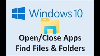 Windows 10  Open and Close Applications  How to Find Files amp Folders in Apps Search  App Tutorial [upl. by Nivalc]