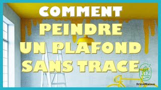 Comment peindre un plafond sans trace [upl. by Naanac778]