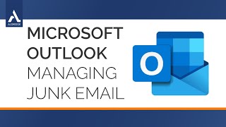 Managing Junk Email in Microsoft Outlook [upl. by Esmond]