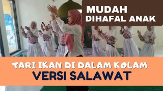 TARI IKAN DI DALAM KOLAM VERSI SHOLAWAT [upl. by Fates521]