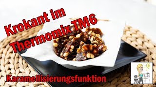 Karamellisieren  Krokant mit dem Thermomix TM6 [upl. by Reinertson906]